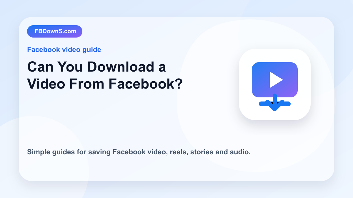 Can You Download a Video From Facebook? feature image