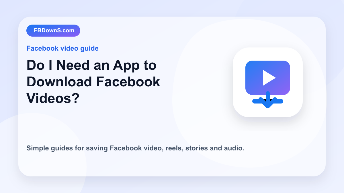 Do I Need an App to Download Facebook Videos? feature image