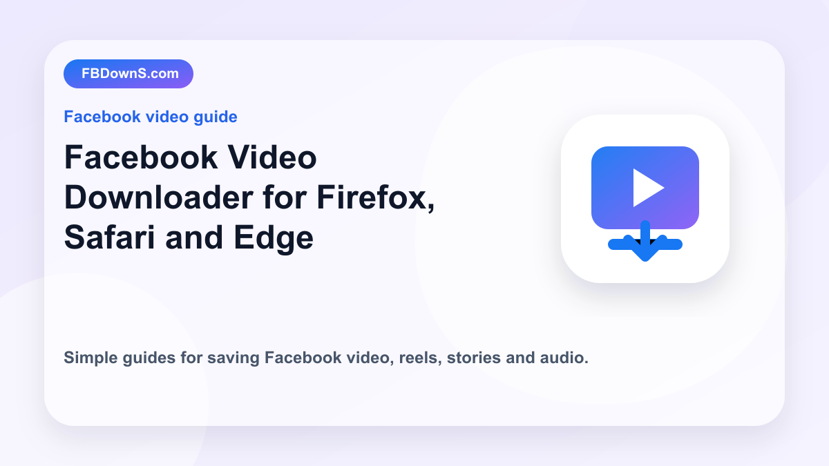 Facebook Video Downloader for Firefox, Safari and Edge feature image