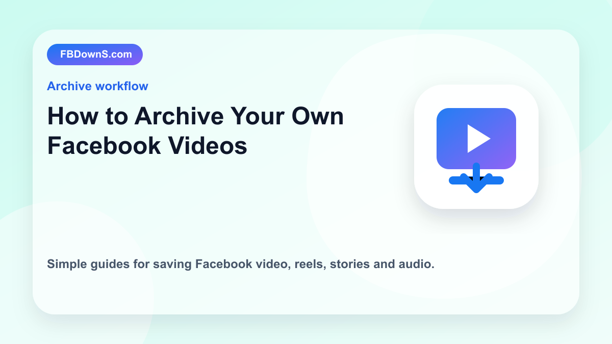 How to Archive Your Own Facebook Videos feature image