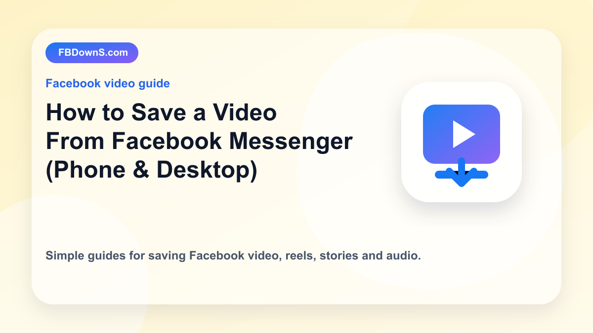 How to Save a Video From Facebook Messenger (Phone & Desktop) feature image